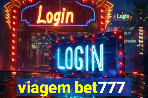 viagem bet777